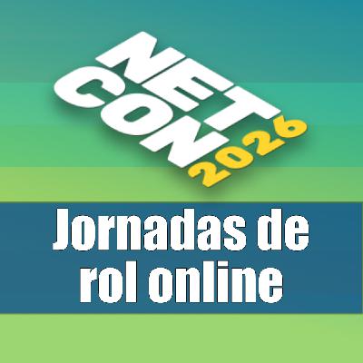 NetCon 2026 - ¡Jornadas de rol online! ¡Gratis!