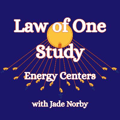 Law of One Discussion - Energy Centers (Chakras/Kundalini)
