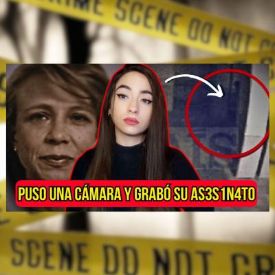 Sospechaba de alguien cercano y todo quedó grabado | El caso de Rosa Cobos