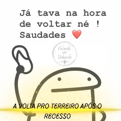 Retorno para o terreiro após o recesso