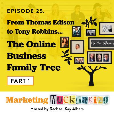 Thomas Edison to Tony Robbins: The Online Business Family Tree - Part 1