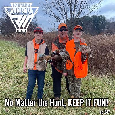 No Matter the Hunt, KEEP IT FUN!