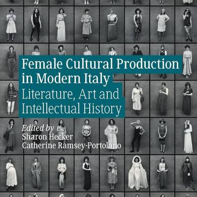 Presentazione del libro "Female Cultural Production in Modern Italy: Literature, Art and Intellectual History" Presentazione del libro "Female Cultural Production in Modern Italy: Literature, Art and Intellectual History"