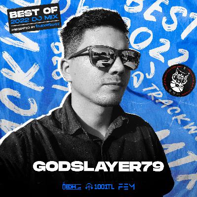 Godslayer79 - TrackWolves Best Of 2022 DJ Mix