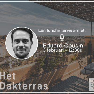 Het Dakterras lunchinterview #5 Eduard Cousin