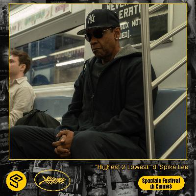 Speciale Festival di Cannes - "Highest 2 Lowest" di Spike Lee Speciale Festival di Cannes - "Highest 2 Lowest" di Spike Lee