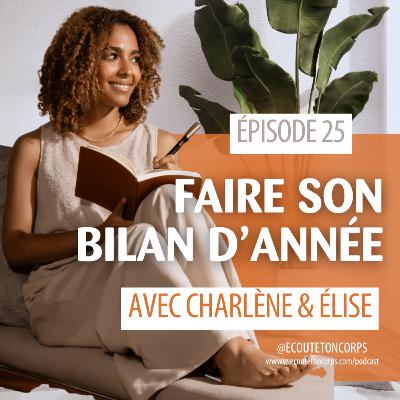 S1E25 - Faire son bilan de l'année avec Charlène & Élise S1E25 - Faire son bilan de l'année avec Charlène & Élise