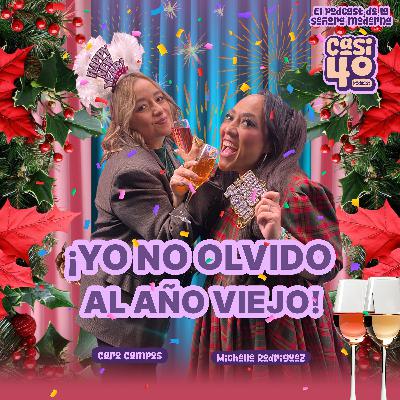 Ep.12 - ¡Yo no olvido al Año Viejo!