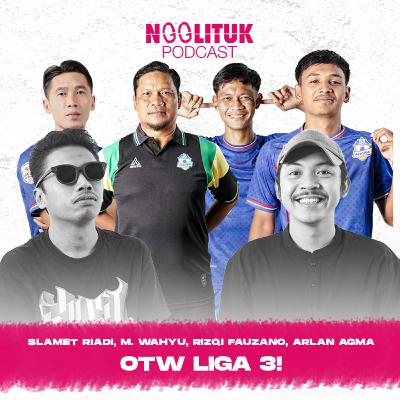 #221 Slamet Riadi, M. Wahyu, Rizqi Fauzano, Arlan Agma Dinata | Otw Liga 3! | Ngglituk X Amrta Apparel X Persika Karanganyar