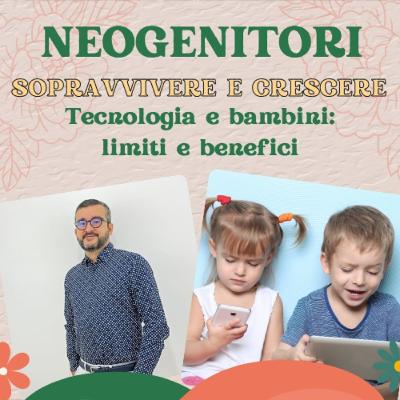 Ep. 29 Tecnologia e bambini limiti e benefici