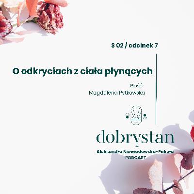 O odkryciach z ciała płynących - Magdalena Pytkowska