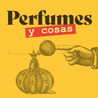 Perfumes y cosas 05: La industria del perfume.
