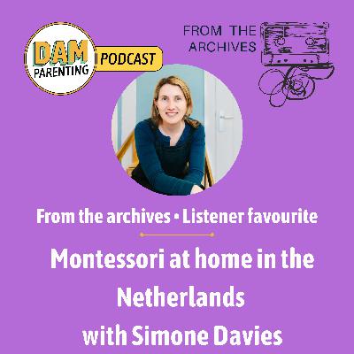 Montessori at Home in the Netherlands with Simone Davies