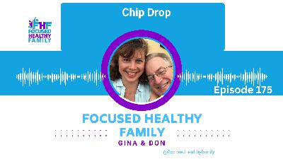 #175 Chip Drop