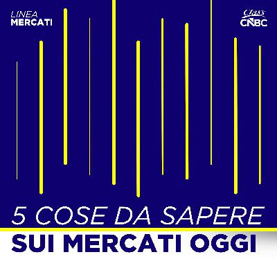 Le 5 cose sui mercati oggi | Stellantis, Mps: fiducia Lovaglio, Bio-Eni, Alert Ryanair e Round OpenAI Le 5 cose sui mercati oggi | Stellantis, Mps: fiducia Lovaglio, Bio-Eni, Alert Ryanair e Round OpenAI