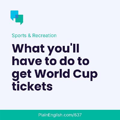 World Cup tickets: What fans need to know World Cup tickets: What fans need to know