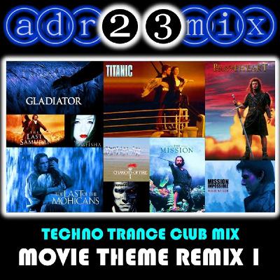 MOVIE THEME REMIX 1 (adr23mix) Techno Trance Club Mix