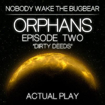 Orphans | Episode 2 | Dirty Deeds