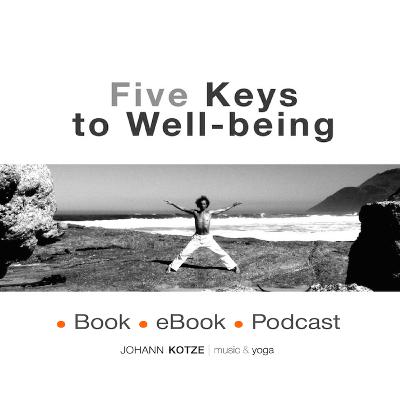 Introduction to Five Keys to Well-being. The Essentials of Effective Yoga