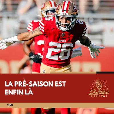 #108 - La pré-saison est enfin là