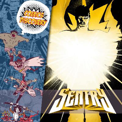 Sentry [ComicsDiscovery S09E29]
