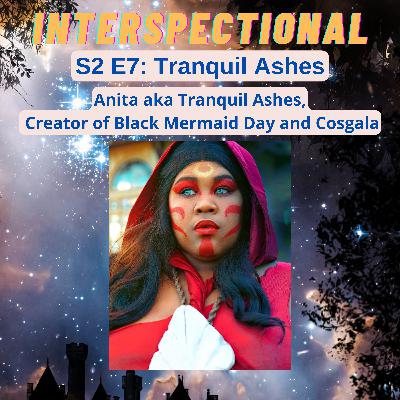 Tranquil Ashes: Cosplayer, Entrepreneur, and Founder of Black Mermaid Day Tranquil Ashes: Cosplayer, Entrepreneur, and Founder of Black Mermaid Day