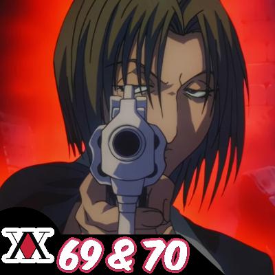 Hunter x Hunter (1999) Episodes 69&70