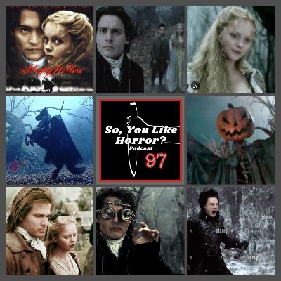 So, You Like Horror? Podcast #97- Sleepy Hollow