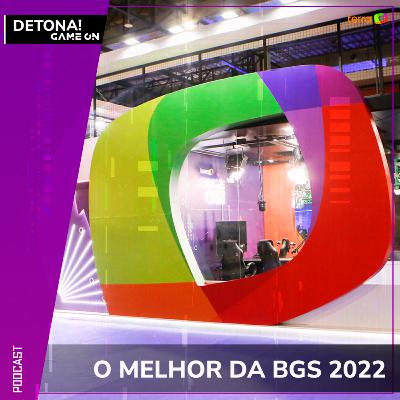 ESPECIAL #004 - BGS 2022 ESPECIAL #004 - BGS 2022