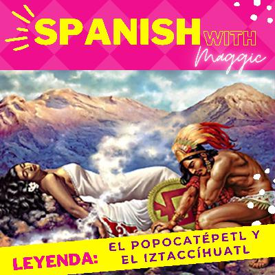 061 | Leyenda de los volcanes: Popocatépetl e Iztaccíhuatl