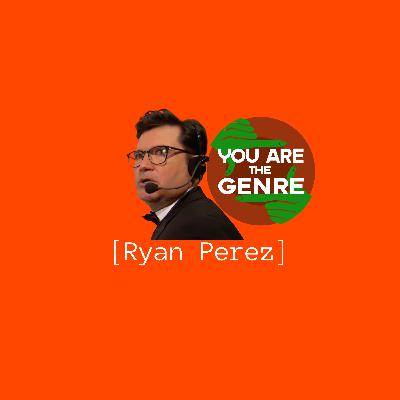 [Ryan Perez] Is The Genre