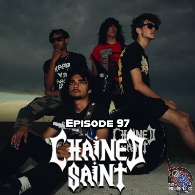 Episode 97- Chained Saint