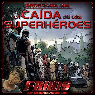 FENTI 1x14 - La Caída de los Superhéroes - Frikis en Tierras Infinitas FENTI 1x14 - La Caída de los Superhéroes - Frikis en Tierras Infinitas