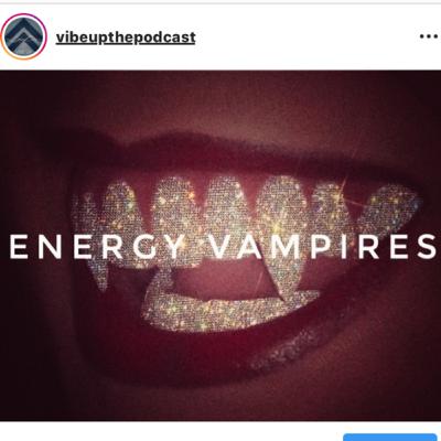 Energy Vampires Energy Vampires