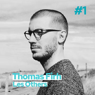 S4E1 - Thomas Firh - Les Others - Il faut repenser notre rapport au voyage