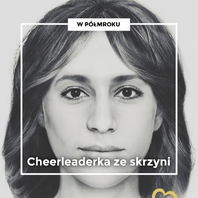 Czy kiedyś dowiemy się kim była? | Sprawa CHEERLEADER IN THE TRUNK Czy kiedyś dowiemy się kim była? | Sprawa CHEERLEADER IN THE TRUNK