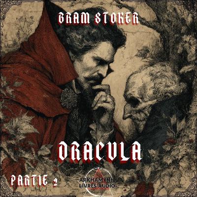 Dracula - Bram Stoker (1897) - 2ème partie