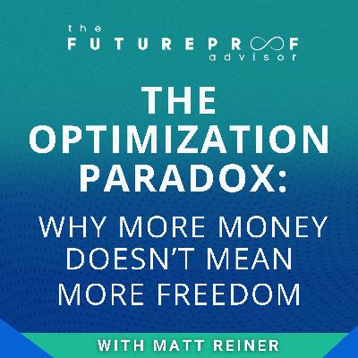 The Optimization Paradox: Why More Money Doesn't Mean More Freedom
