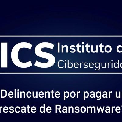 ¿Consideras pagar el rescate por Ransomware? Puedes convertirte en delincuente