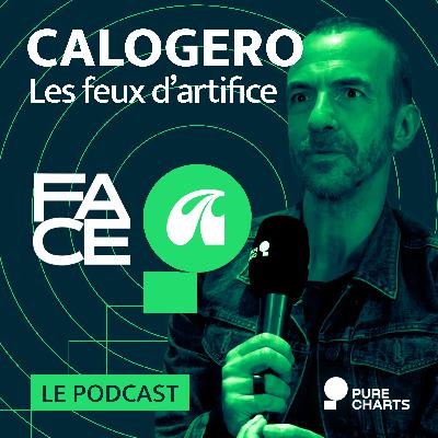 FACE A #13 : Calogero raconte "Les feux d'artifice"