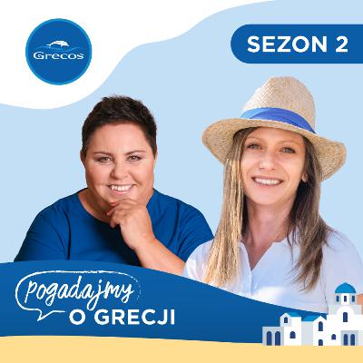 Dorota Wellman, Ania Kotnowska i jońskie opowieści | Pogadajmy o Grecji - podcast Grecosa