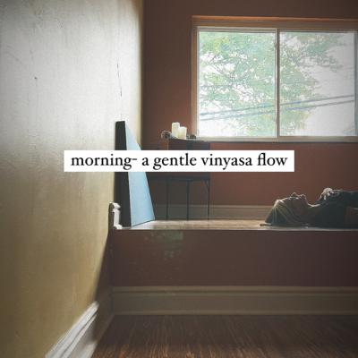 Morning-A Gentle Vinyasa Flow
