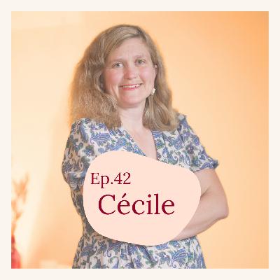 #42 - Cécile de Williencourt, trésors de femme et de mère