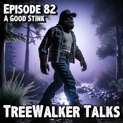 Episode 82: A Good Stink