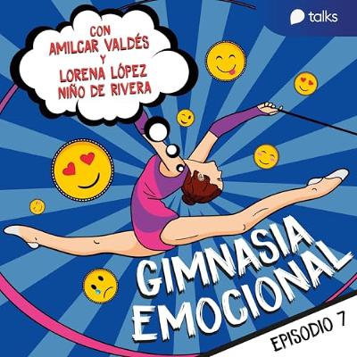 Culpa y atreverte a ir por tus sueños - Gimnasia emocional T01E07 1 (Audiolibro) | Prueba Gratis