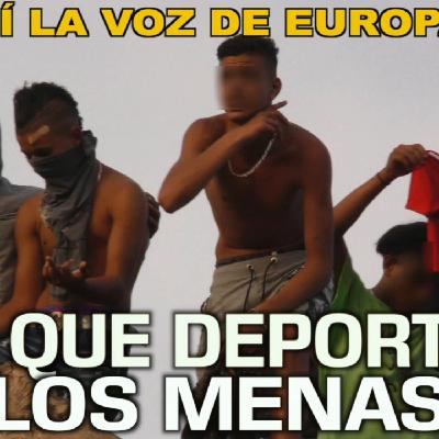 ¡HAY QUE DEPORTAR A LOS MENAS!