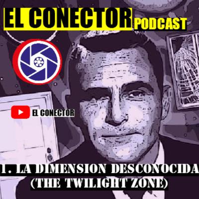 01. Todo lo que necesitas saber de La Dimensión desconocida (the twilight zone)