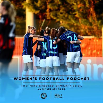 Ep.295: Inter make mincemeat of Milan in derby, Juventus are back