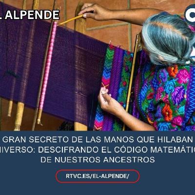 El Alpende-309 El gran secreto de las manos que hilaban el universo: descifrando el código matemático