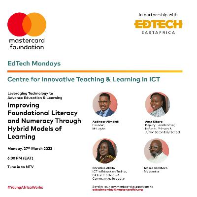 EdTech Mondays Kenya March 2023 Edition: Improving Foundational Literacy and Numeracy Through Hybrid Models of Learning. EdTech Mondays Kenya March 2023 Edition: Improving Foundational Literacy and Numeracy Through Hybrid Models of Learning.